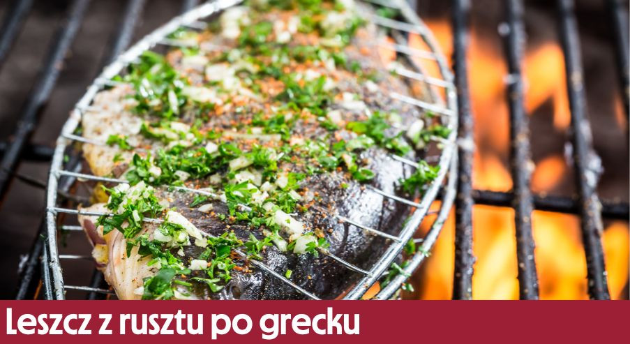 Leszcz z rusztu po grecku – pyszna ryba na grilla!