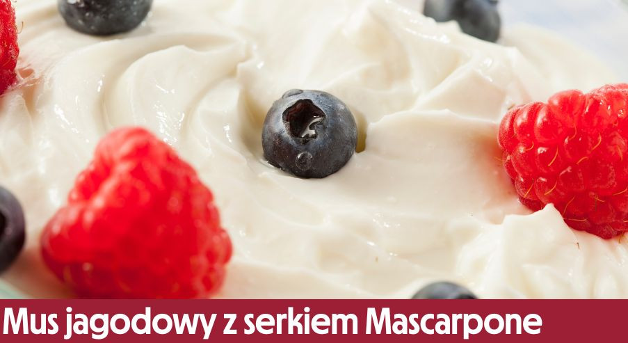 Mus jagodowy z serkiem Mascarpone – jak go przygotować?