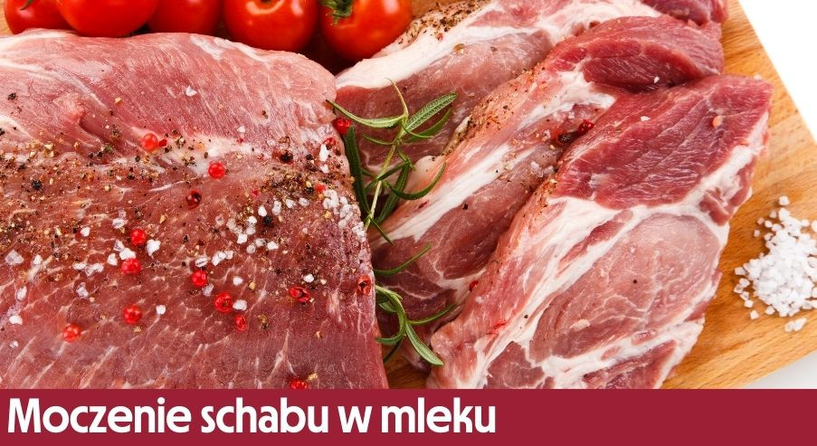 Moczenie schabu w mleku – prosty trik na miękkie i kruche mięso