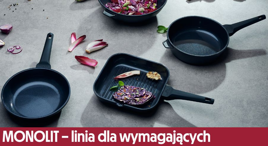 MONOLIT – linia dla najbardziej wymagających wielbicieli gotowania