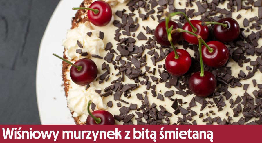 Wiśniowy murzynek z bitą śmietaną  – przepis na ciasto
