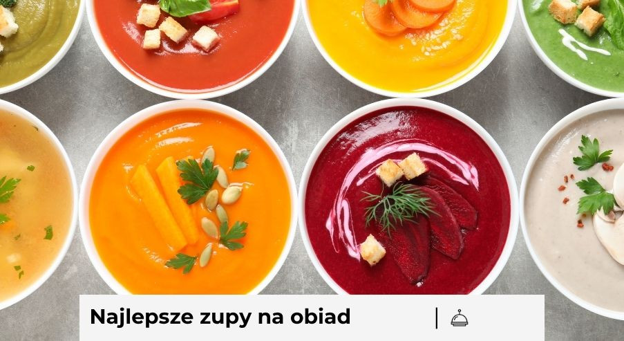 Najlepsze zupy na obiad – przegląd domowych inspiracji