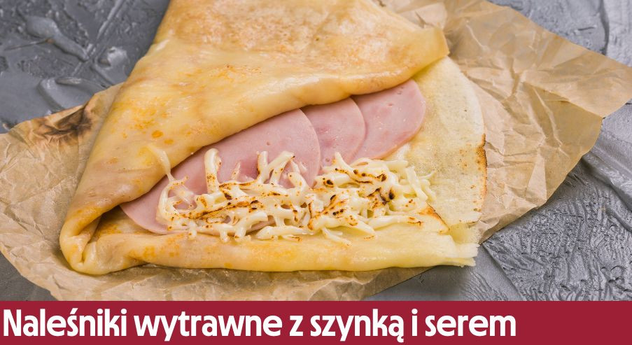 Naleśniki wytrawne z szynką, serem i warzywami – przepis Adama Borowicza