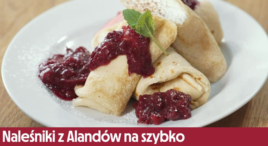 Naleśniki z Alandów na szybko – smaczny przepis na śniadanie!