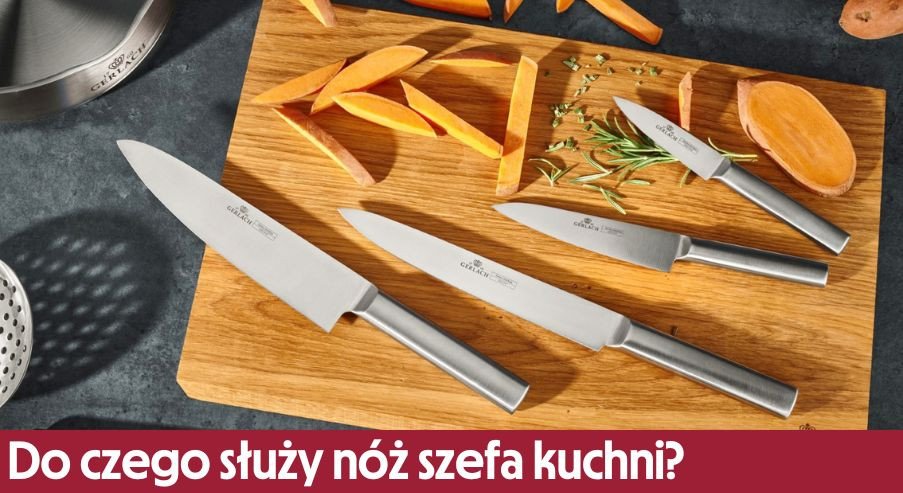 Do czego służy nóż szefa kuchni?