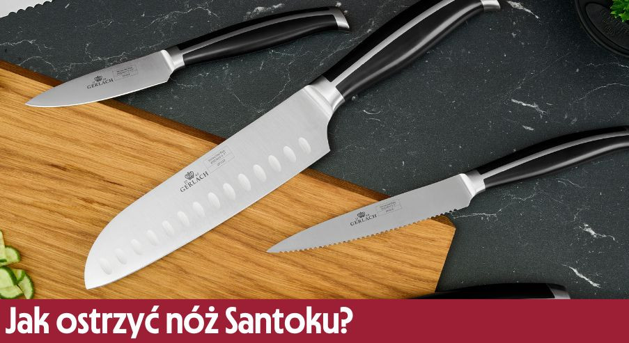 Jak ostrzyć nóż Santoku?