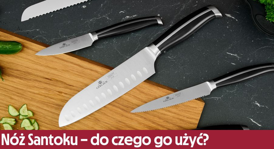 Nóż Santoku – do czego go użyć? Doskonały do każdego domu