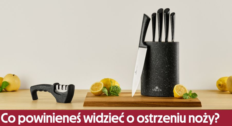 Co powinieneś widzieć o ostrzeniu noży?