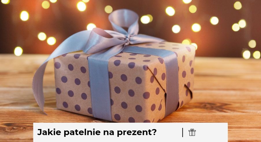 Jakie patelnie na prezent będą najlepsze?