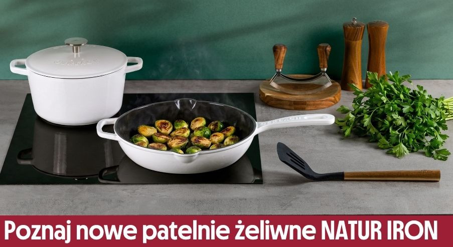 Poznaj nowe patelnie żeliwne NATUR IRON! Postaw na trwałość, bezpieczeństwo i design