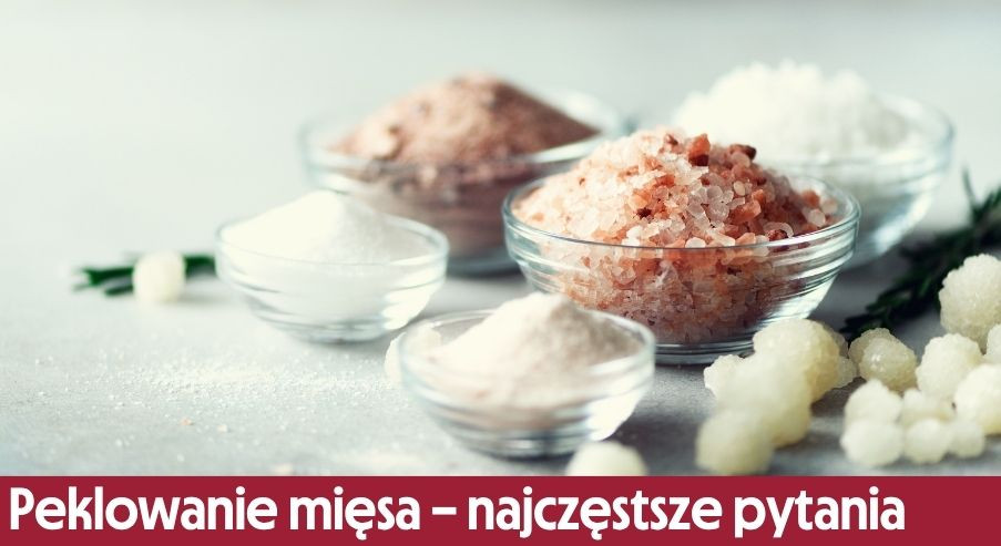 Peklowanie mięsa – najczęstsze pytania i odpowiedzi