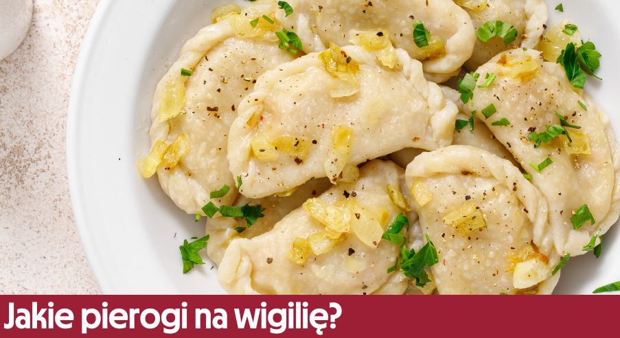 Jakie pierogi na wigilię?