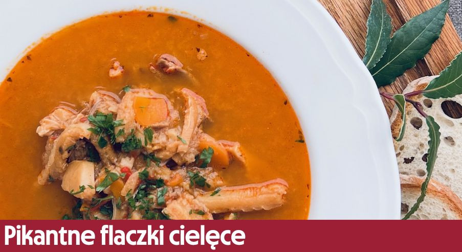 Pikantne flaczki cielęce – tradycja serwowana na ostro