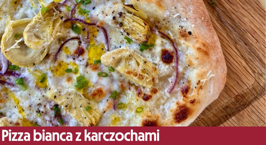 Pizza bianca z karczochami – to połączenie smaków Cię zaskoczy