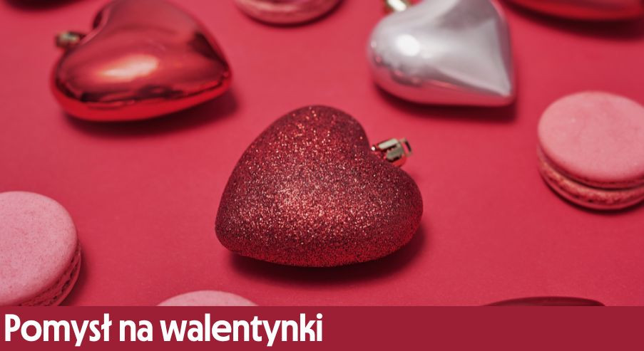 Pomysł na Walentynki – jak spędzić ten dzień?