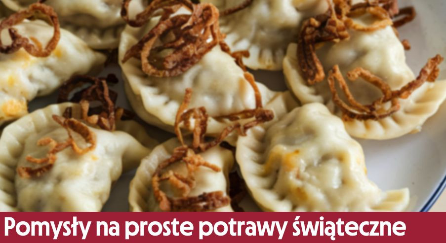 Pomysły na proste potrawy świąteczne