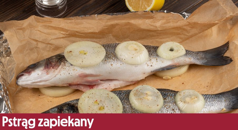 Pstrąg zapiekany z porem, ziemniakami i cytryną – przygotuj pyszną rybę