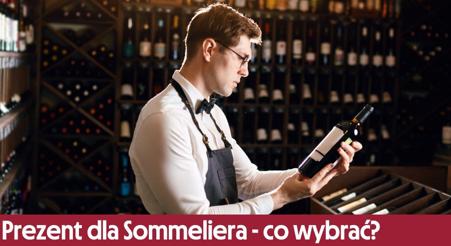 Prezent dla Sommeliera - co wybrać? Nasze pomysły!