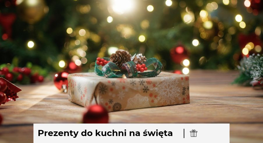Sprawdź najlepsze prezenty do kuchni na święta!