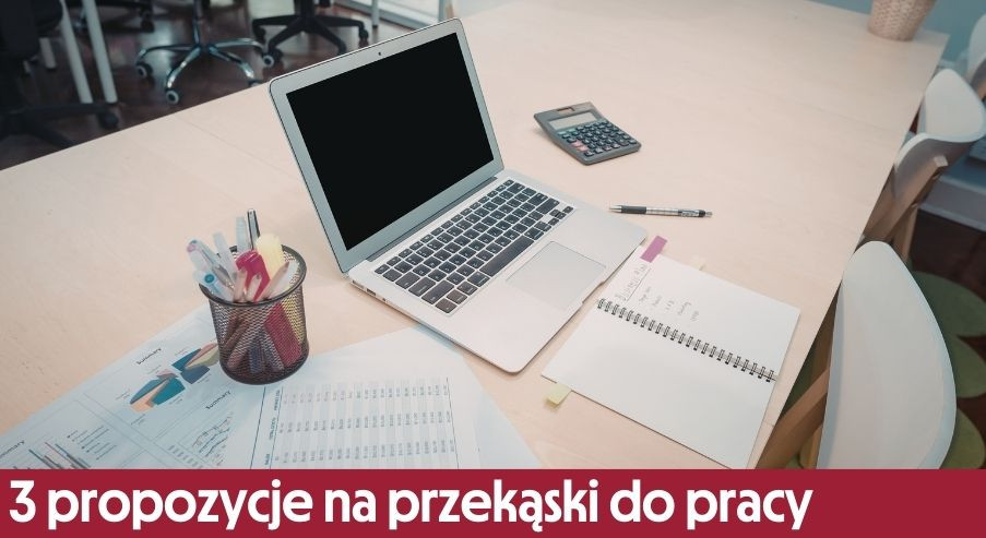 3 propozycje na zdrowe przekąski do pracy. Zadbaj o postanowienia noworoczne