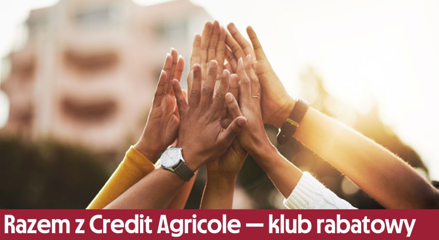 Razem z Credit Agricole - klub rabatowy