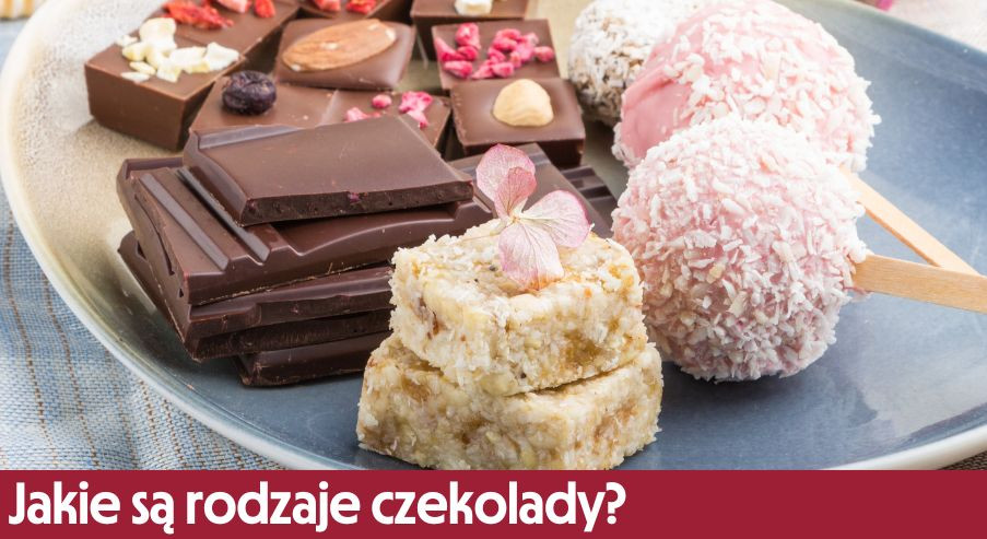 Jakie są rodzaje czekolady?