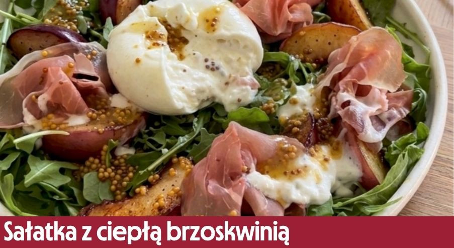 Sałatka z ciepłą brzoskwinią – najsłodsza zdrowa przekąska na lato