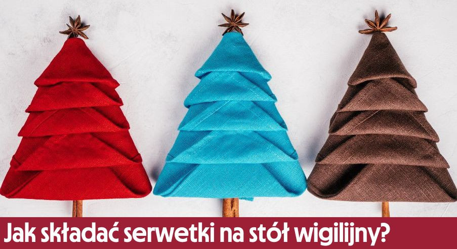Jak składać serwetki na stół wigilijny?