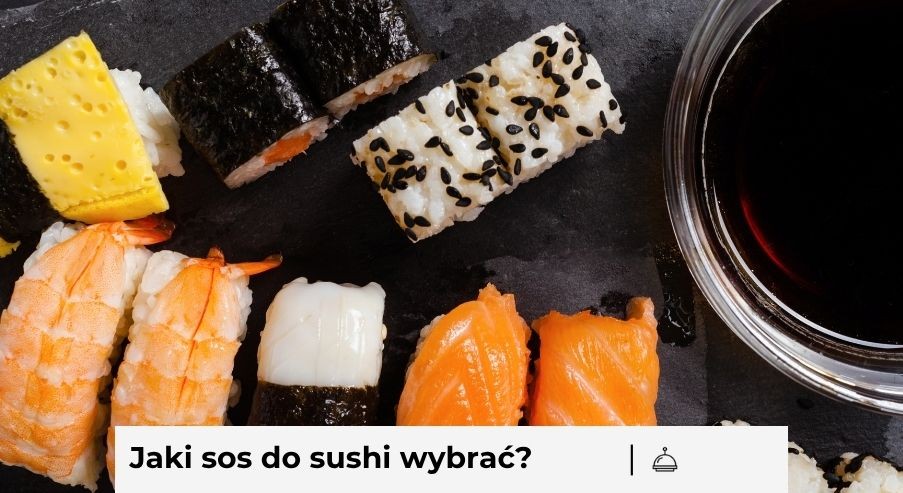Jaki sos do sushi wybrać? Przewodnik po najpopularniejszych sosach
