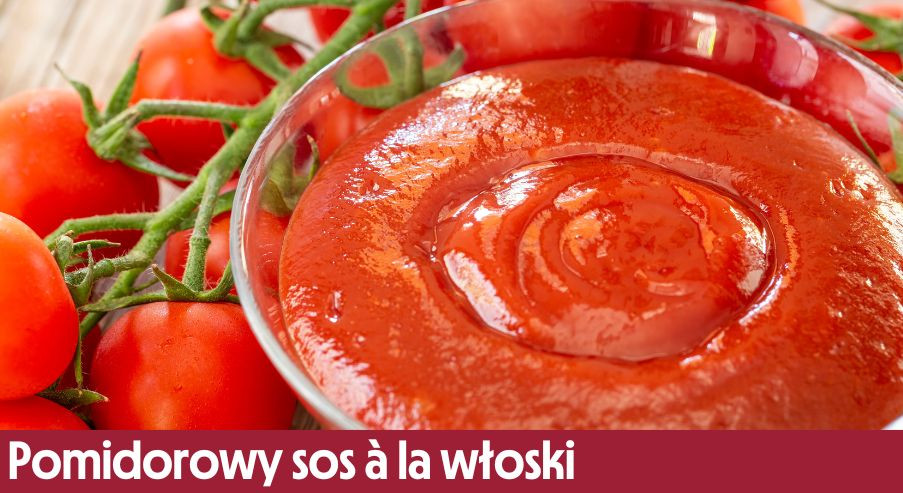 Pomidorowy sos à la włoski  – przepis na uniwersalny sos