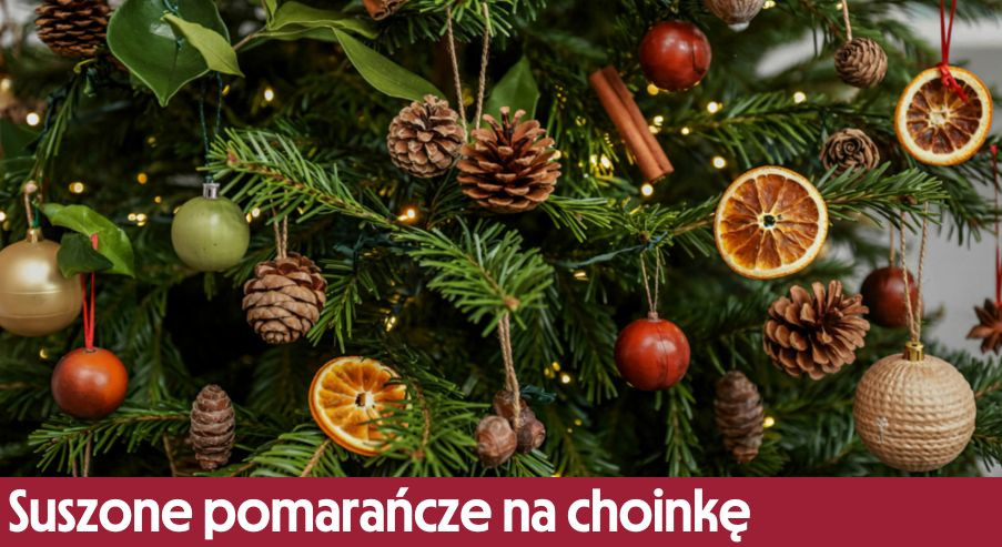 Suszone pomarańcze na choinkę – jak je zrobić i czemu warto?