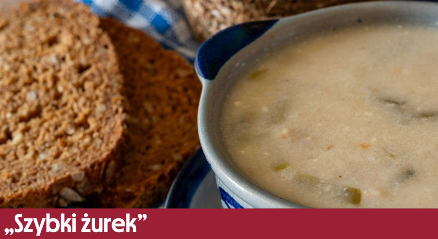 „Szybki żurek” – zupa w stylu żurku bez zakwasu
