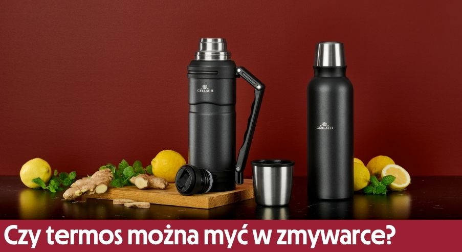 Czy termos można myć w zmywarce?