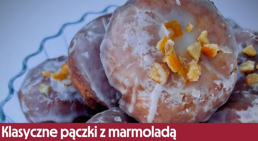 Klasyczne pączki z marmoladą – sprawdź przepis Adama Borowicza!