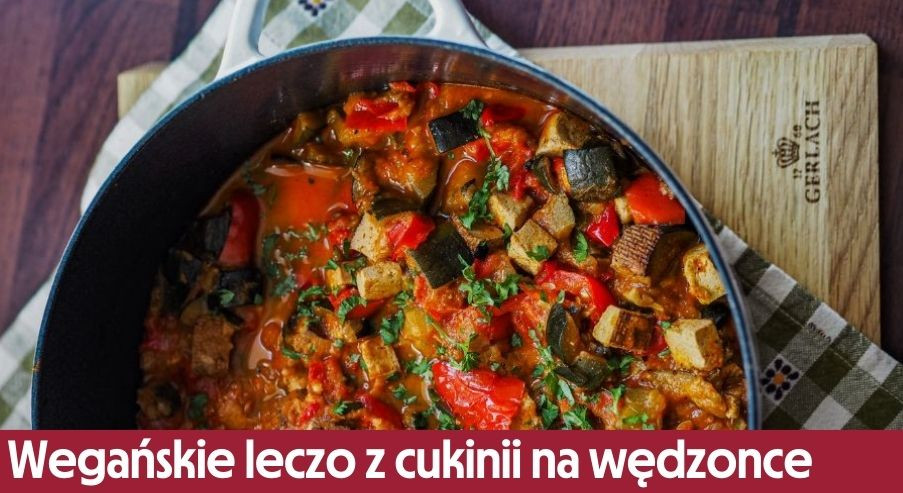 Wegańskie leczo z cukinii na wędzonce – lekki obiad na lato