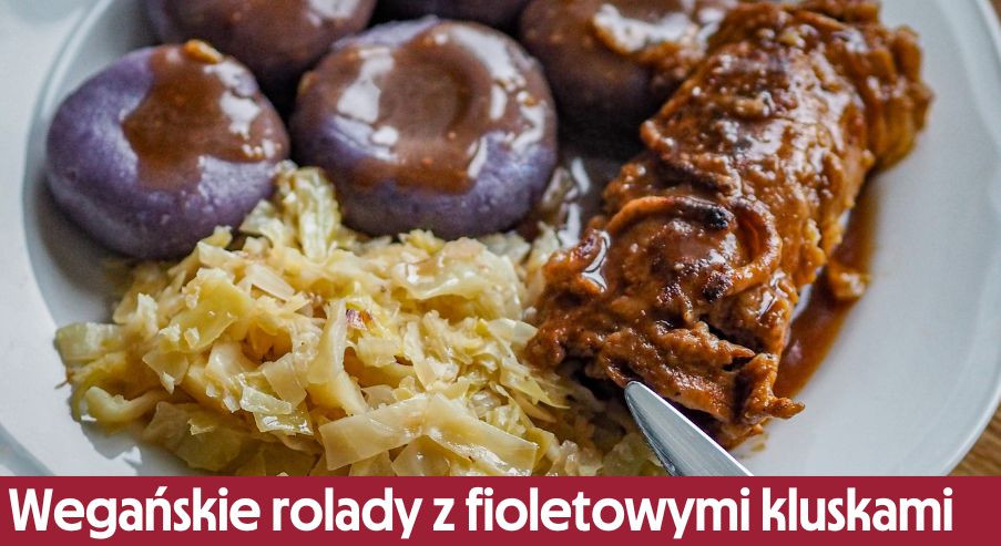 Wegańskie rolady z fioletowymi kluskami – pomysł na kolorowy obiad