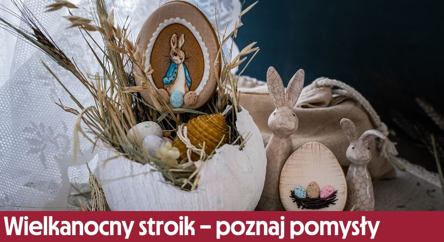 Wielkanocny stroik – poznaj nasze pomysły na dekoracje!