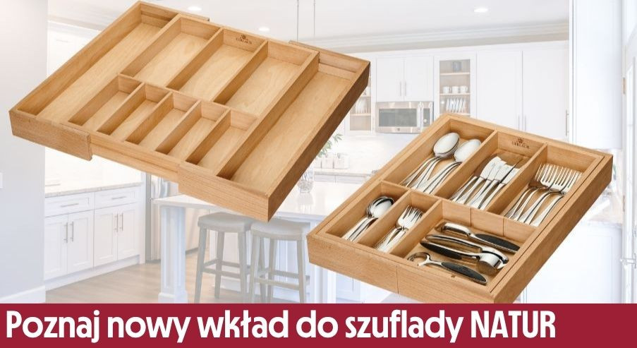 Poznaj nasz nowy wkład do szuflady NATUR – idealny do przechowywania sztućców