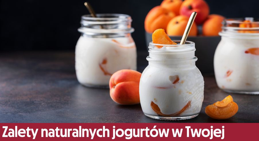 Zalety naturalnych jogurtów w Twojej diecie