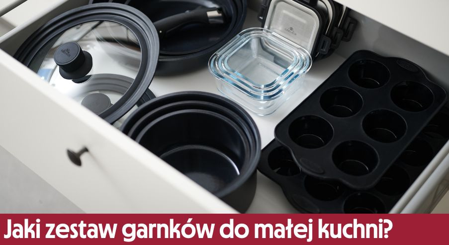Jaki zestaw garnków wybrać do małej kuchni?