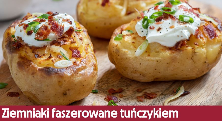 Ziemniaki faszerowane tuńczykiem i warzywami – sprawdź je teraz!